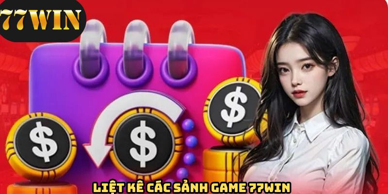 Liệt kê một số sảnh game được yêu thích hàng đầu