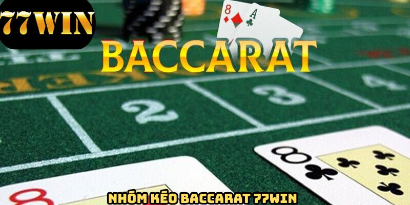 Nhóm Kéo Baccarat 77WIN