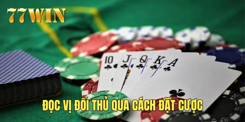 Mẹo chơi Poker 77Win thắng lớn nhờ cách đọc vị đối thủ